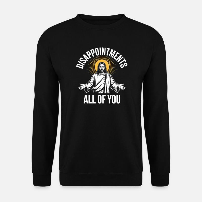 Déceptions à tous Jésus Soleil Tee - Sweat-shirt Unisexe - noir