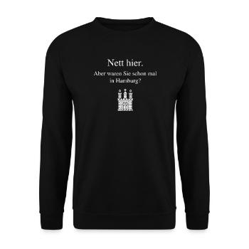 Nice here. But have you ever been to Hamburg? W - Unisex Sweatshirt - black - Front - Alina (178cm) & Michal (187cm)