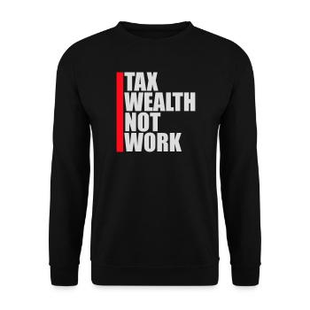 Tax Wealth Not Work Progressiv Politik Wirtschaft - Unisex Pullover - Schwarz - Vorne - Alina (178cm) & Michal (187cm)