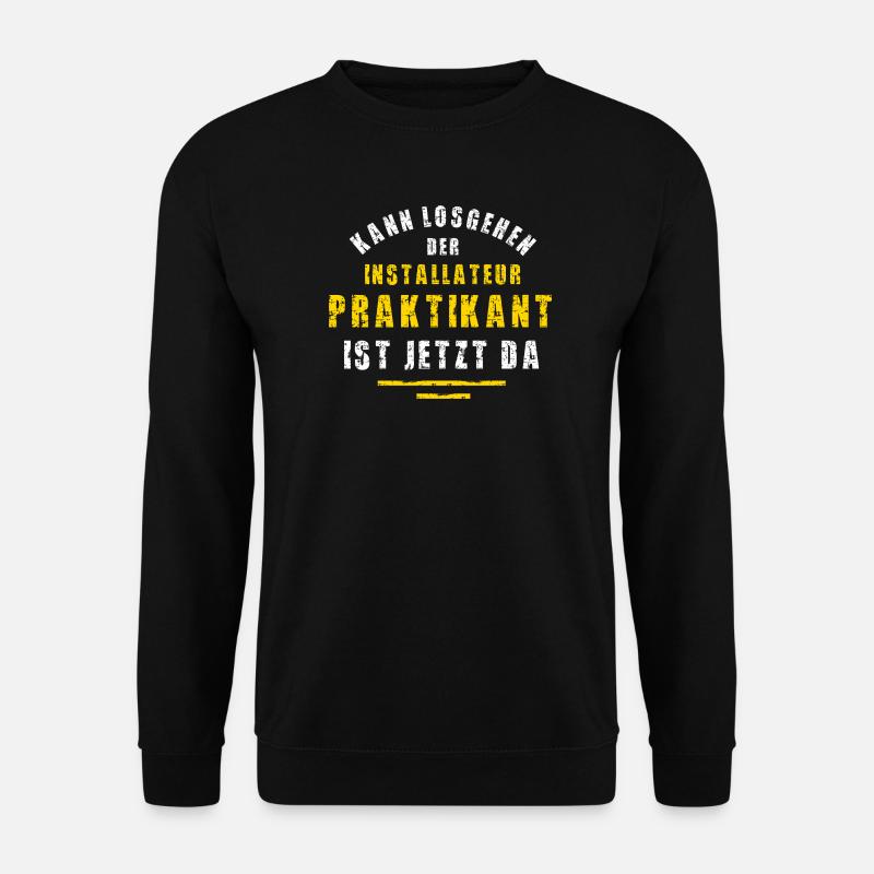 Plumber Intern Installer Internship - Unisex Sweatshirt - black