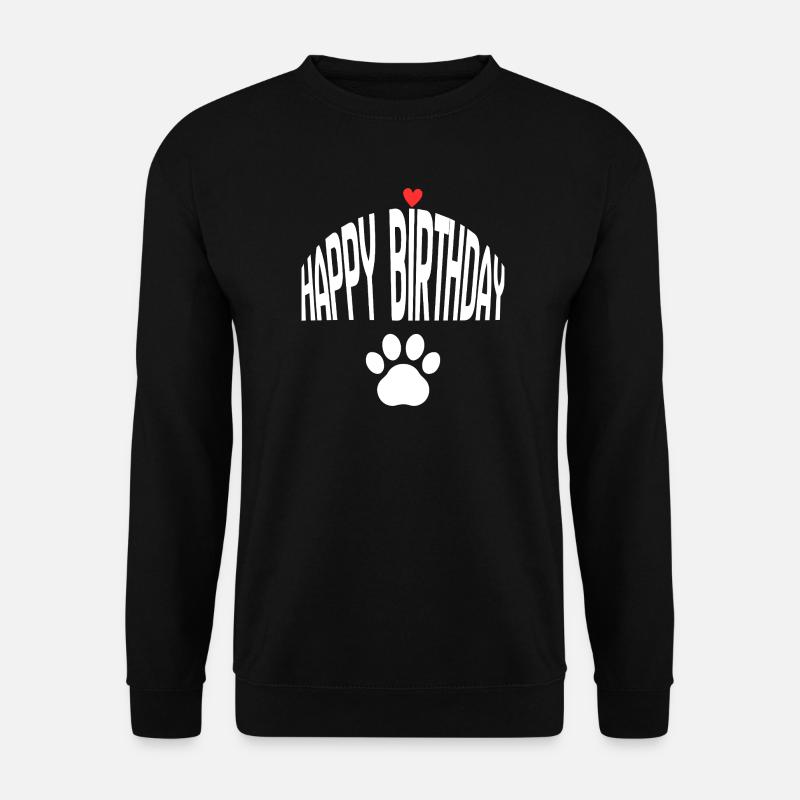 Happy Birthday Dog - Unisex Pullover - Schwarz