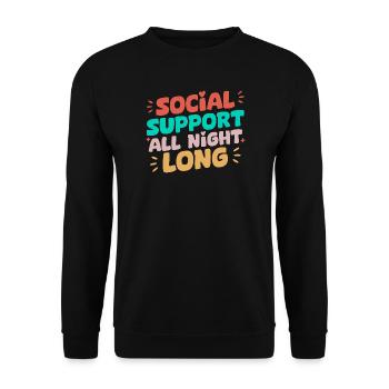 Citation d’assistant social : soutien toute la nuit - Sweat-shirt Unisexe - noir - Devant - Alina (178cm) & Michal (187cm)