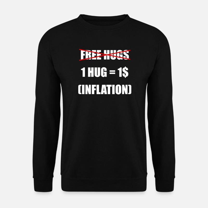 Free Hugs, Inflation-adjusted - Unisex Pullover - Schwarz