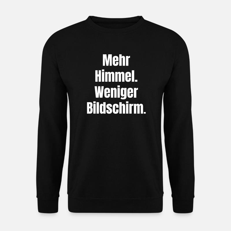 More sky, less screen - Unisex Sweatshirt - black