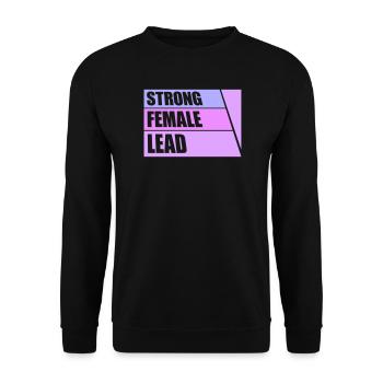 Strong Female Lead Feminism Empowerment Women - Unisex Sweatshirt - black - Front - Alina (178cm) & Michal (187cm)