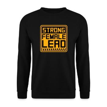 Strong Female Lead Feminism Empowerment Women - Unisex Sweatshirt - black - Front - Alina (178cm) & Michal (187cm)