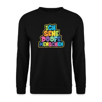 Ich sehe Doofe Menschen - Unisex Pullover - Schwarz - Vorne - Alina (178cm) & Michal (187cm)