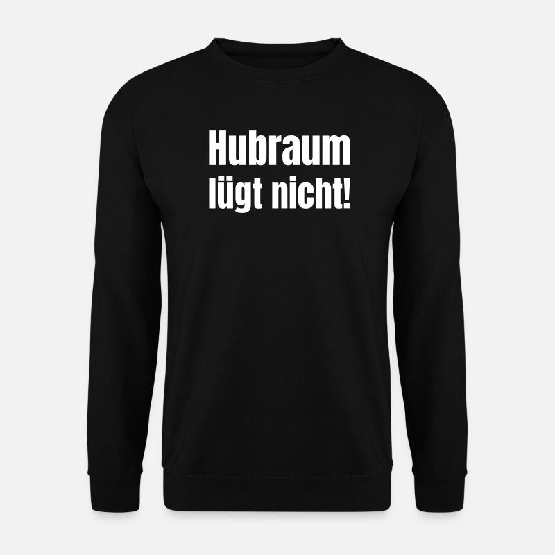 Hubraum lügt nicht - Unisex Pullover - Schwarz
