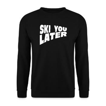 Funny Ski You Later Quote - Unisex Pullover - Schwarz - Vorne - Alina (178cm) & Michal (187cm)