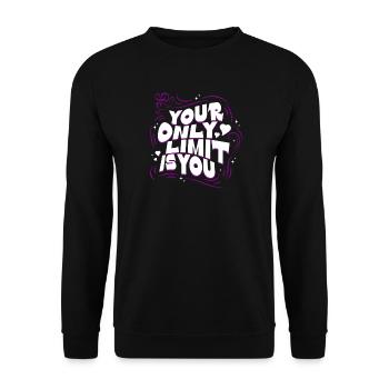 Motivationsspruch Your Only Limit Is You Mindset - Unisex Pullover - Schwarz - Vorne - Alina (178cm) & Michal (187cm)
