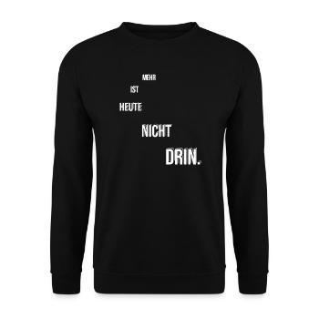 More is not possible today - Unisex Sweatshirt - black - Front - Alina (178cm) & Michal (187cm)