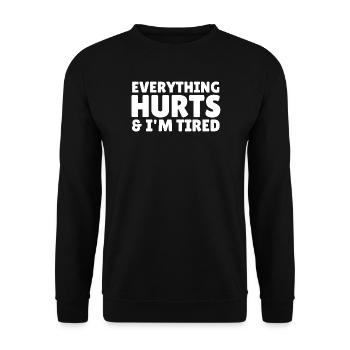 Tout me fait mal et je suis fatigué de la salle de sport - Sweat-shirt Unisexe - noir - Devant - Alina (178cm) & Michal (187cm)