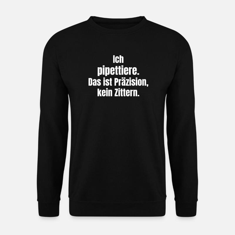 I pipet: precision without trembling - Unisex Sweatshirt - black