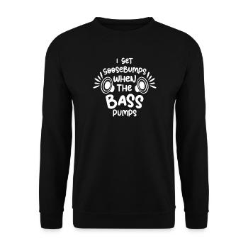 Goosebumps When the Bass Pumps Graphic - Unisex Sweatshirt - black - Front - Alina (178cm) & Michal (187cm)