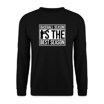 Baseball Season Is The Best Season Fan Spiel Sport - Unisex Pullover - Schwarz - Vorne - Alina (178cm) & Michal (187cm)