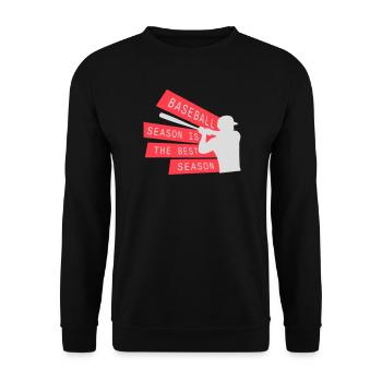 Baseball Season Is The Best Season Fan Spiel Sport - Unisex Pullover - Schwarz - Vorne - Alina (178cm) & Michal (187cm)