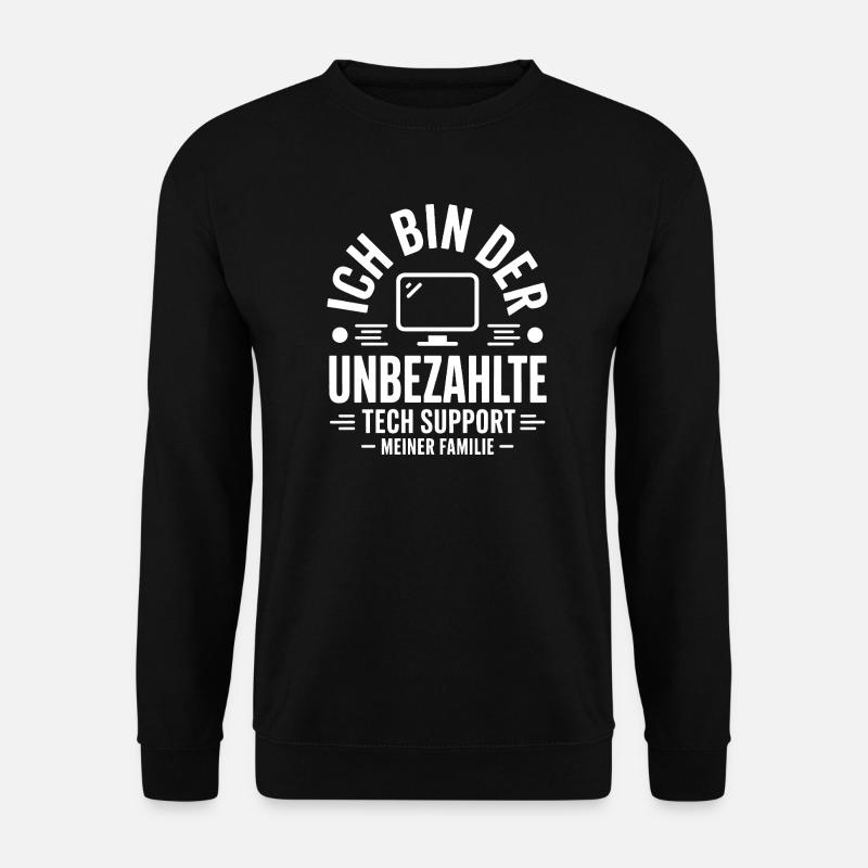 Unbezahlter Tech Support Familie - Unisex Pullover - Schwarz