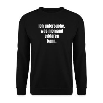I'm looking for what no one can explain - Unisex Sweatshirt - black - Front - Alina (178cm) & Michal (187cm)