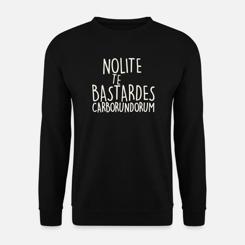 Nolite Te Bastardes Carborundorum - Unisex Pullover - Schwarz