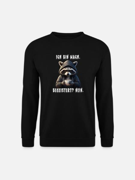 Müder Waschbär mit Kaffee – Ich bin wach, nein - Unisex Pullover - Schwarz
