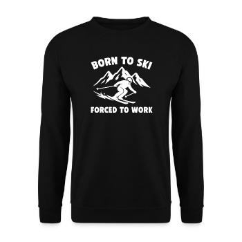 Born to Ski – Forced to Work - Unisex Sweatshirt - black - Front - Alina (178cm) & Michal (187cm)