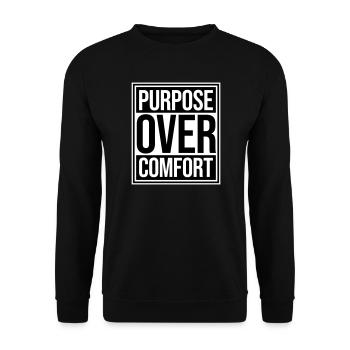 Purpose Over Comfort Motivation Mindset Growth - Unisex Sweatshirt - black - Front - Alina (178cm) & Michal (187cm)