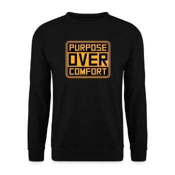 Purpose Over Comfort Motivation Mindset Growth - Unisex Sweatshirt - black - Front - Alina (178cm) & Michal (187cm)