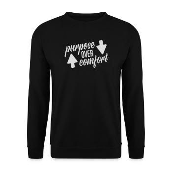 Purpose Over Comfort Motivation Mindset Growth - Unisex Sweatshirt - black - Front - Alina (178cm) & Michal (187cm)