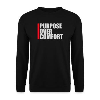 Purpose Over Comfort Motivation Mindset Growth - Unisex Sweatshirt - black - Front - Alina (178cm) & Michal (187cm)
