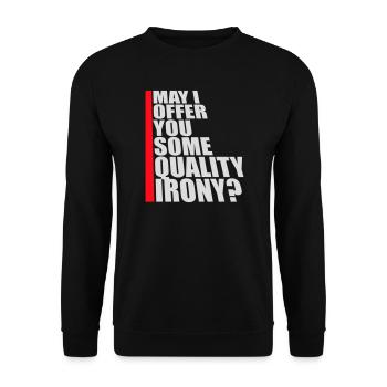 May I Offer You Some Quality Irony Lustiger Spruch - Unisex Sweatshirt - black - Front - Alina (178cm) & Michal (187cm)
