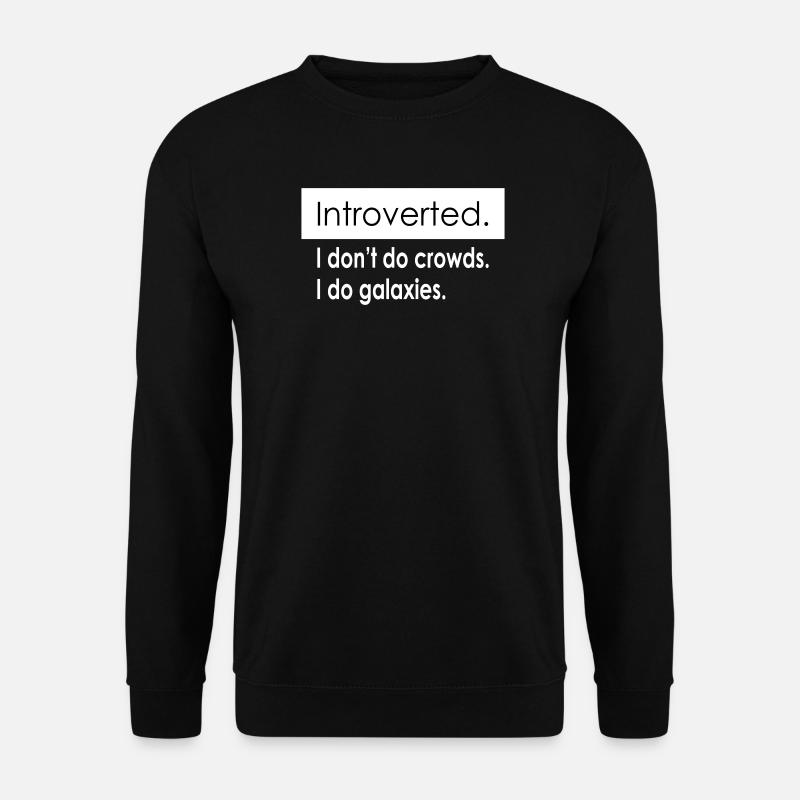 Introvert Quotes - Unisex Sweatshirt - black