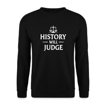 History Will Judge Policy Statement - Unisex Sweatshirt - black - Front - Alina (178cm) & Michal (187cm)