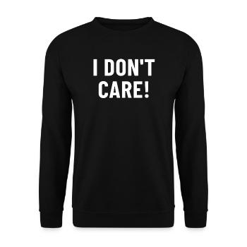 I don't care - Unisex Sweatshirt - black - Front - Alina (178cm) & Michal (187cm)