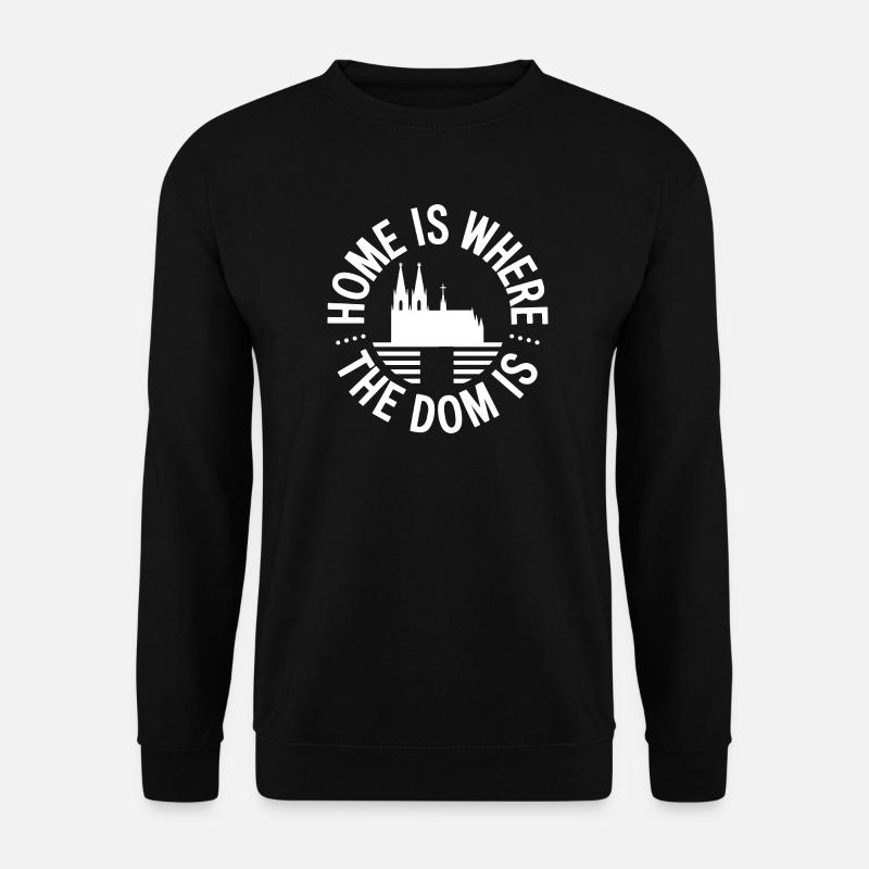 Köln Home Is Where The Dom Is Kölner Karneval Köln - Unisex Pullover - Schwarz