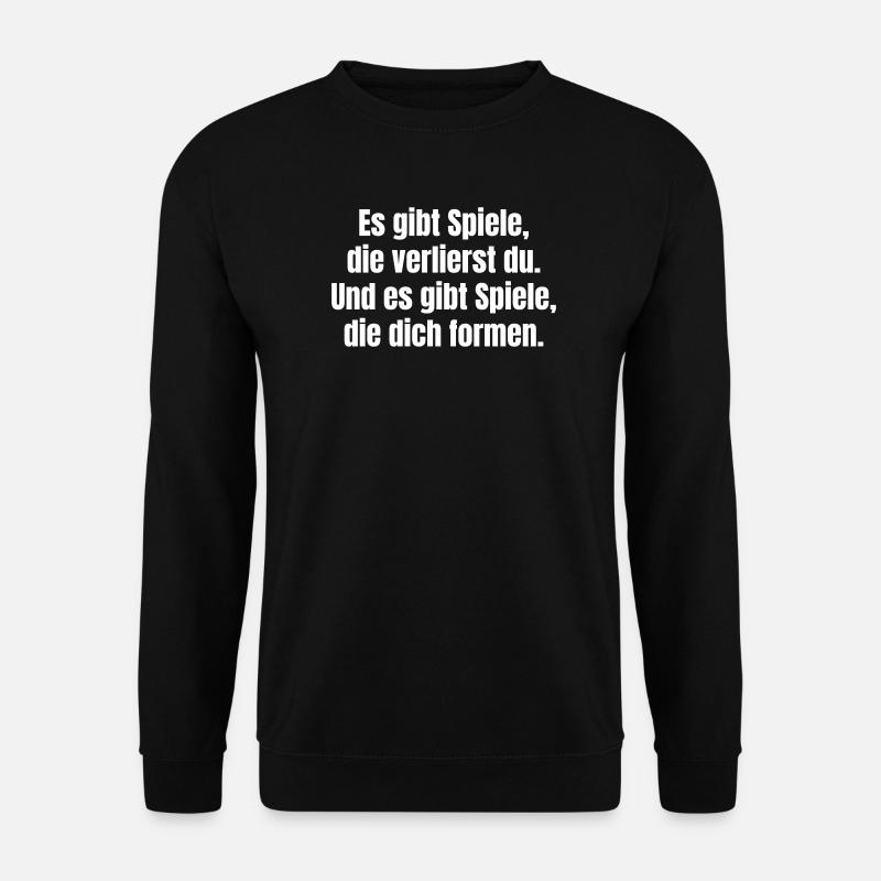 Formende Spiele Zitat - Unisex Pullover - Schwarz