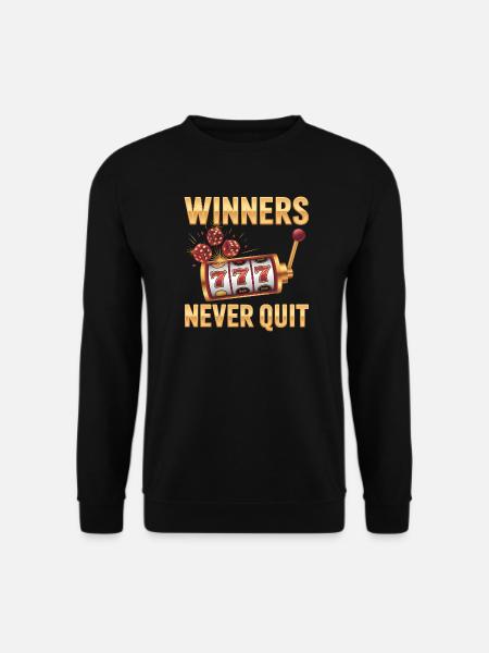 Winners never quit - Funny Casino Meme - Unisex Sweatshirt - black