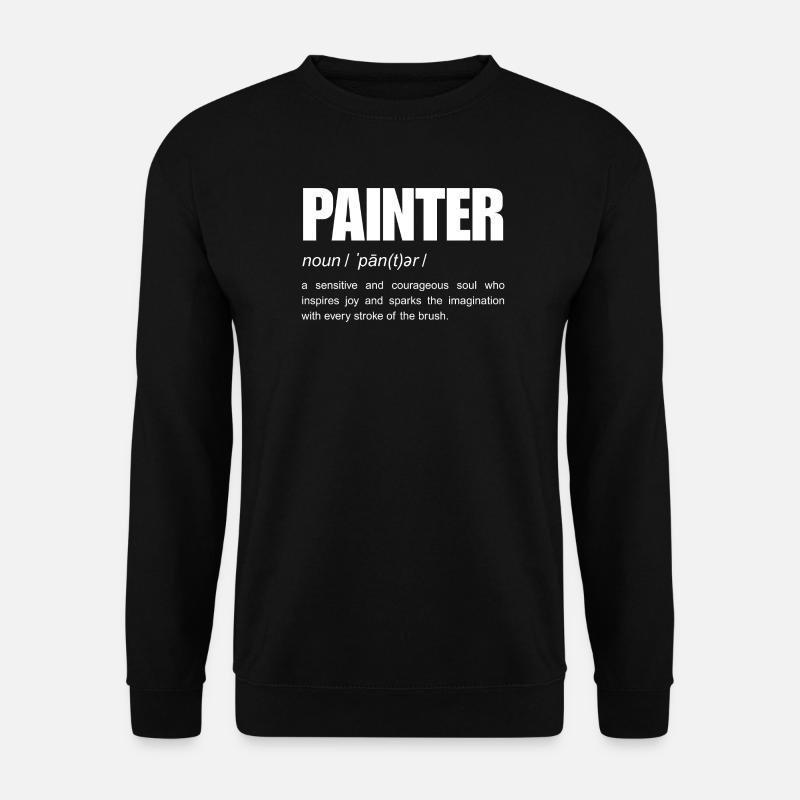 Painter funny noun definition - Unisex Sweatshirt - black