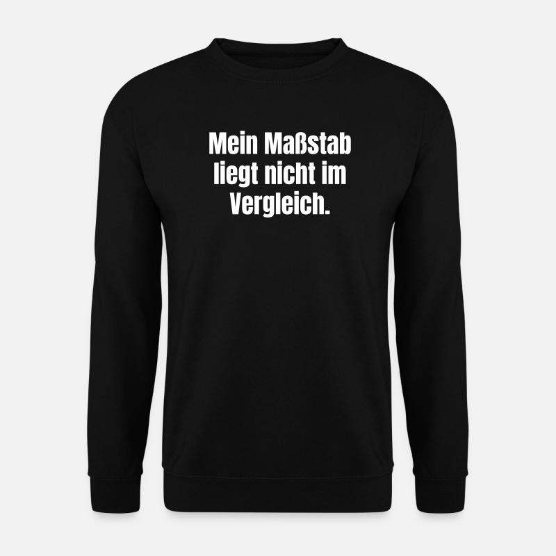 Mon critère n’est pas comparable - Sweat-shirt Unisexe - noir