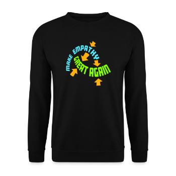 Make Empathy Great Again Political Statement Hope - Unisex Sweatshirt - black - Front - Alina (178cm) & Michal (187cm)