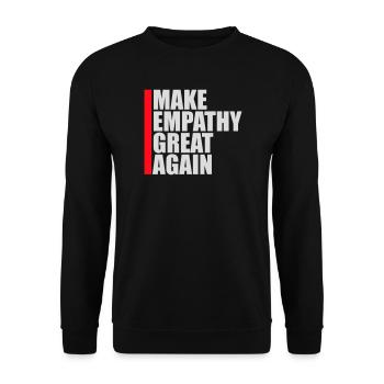 Make Empathy Great Again Political Statement Hope - Unisex Sweatshirt - black - Front - Alina (178cm) & Michal (187cm)