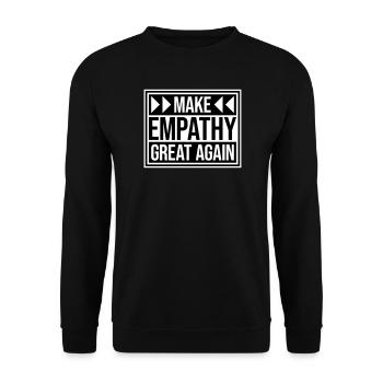 Make Empathy Great Again Political Statement Hope - Unisex Sweatshirt - black - Front - Alina (178cm) & Michal (187cm)