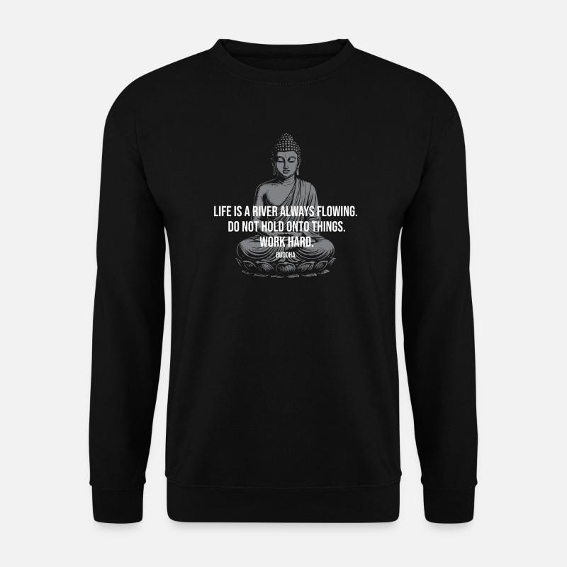 Fluss-Buddha-Zitat-Tee - Unisex Pullover - Schwarz