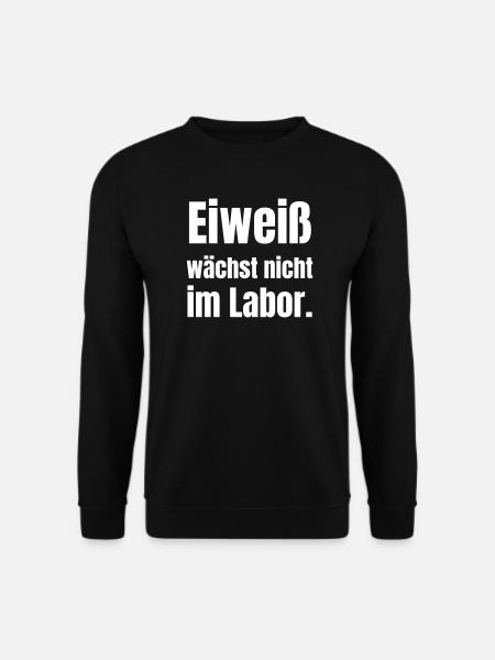 Eiweiß wächst nicht im Labor - Unisex Pullover - Schwarz