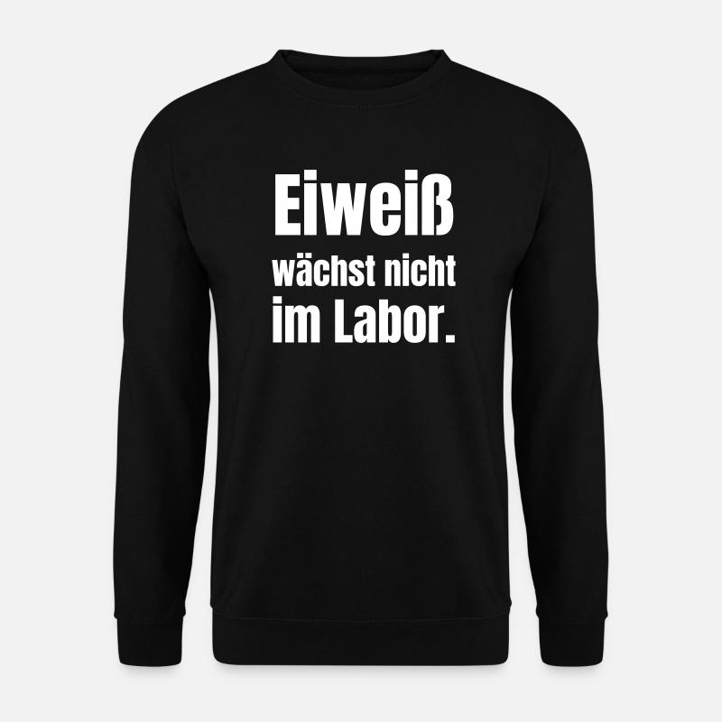 Eiweiß wächst nicht im Labor - Unisex Pullover - Schwarz