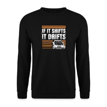 If It Shifts It Drifts Car Drift Quote Design - Unisex Sweatshirt - black - Front - Alina (178cm) & Michal (187cm)