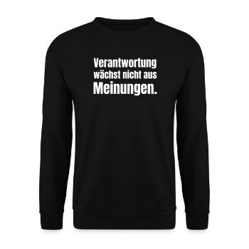Verantwortung wächst nicht mit Meinungen - Unisex Pullover - Schwarz - Vorne - Alina (178cm) & Michal (187cm)