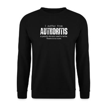 Author Writing Disease Authoritis Fun Gift Idea - Unisex Sweatshirt - black - Front - Alina (178cm) & Michal (187cm)