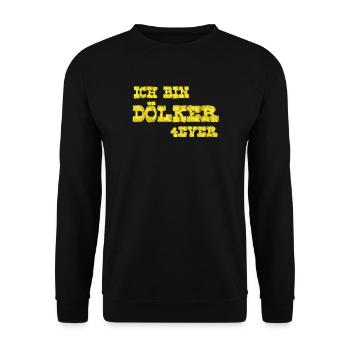 I'm Dölker 4 ever - Unisex Sweatshirt - black - Front - Alina (178cm) & Michal (187cm)