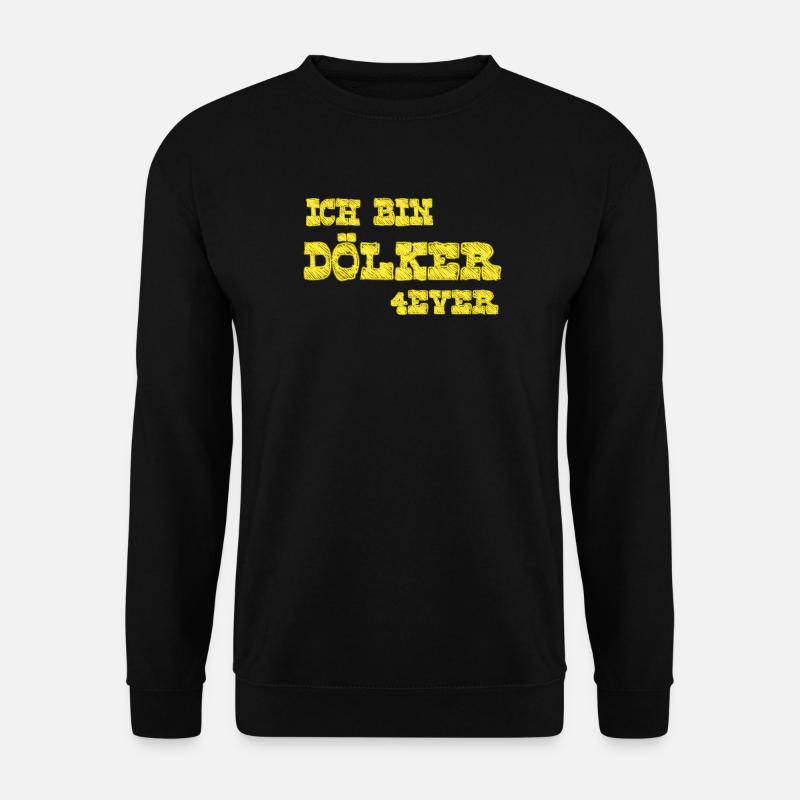 I'm Dölker 4 ever - Unisex Sweatshirt - black
