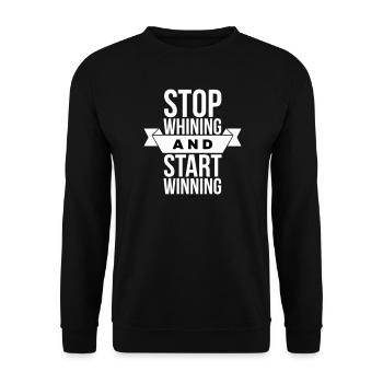 Stop Whining Start Winning - Motivation White - Unisex Sweatshirt - black - Front - Alina (178cm) & Michal (187cm)